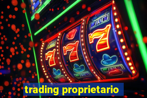 trading proprietario